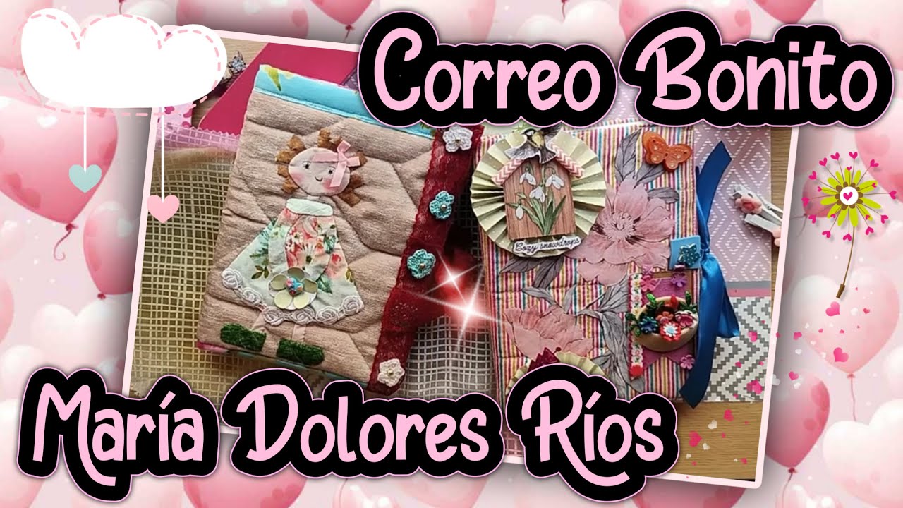 Correo BONITO de MARIA DOLORES RÍOS 💗🎉🌸 