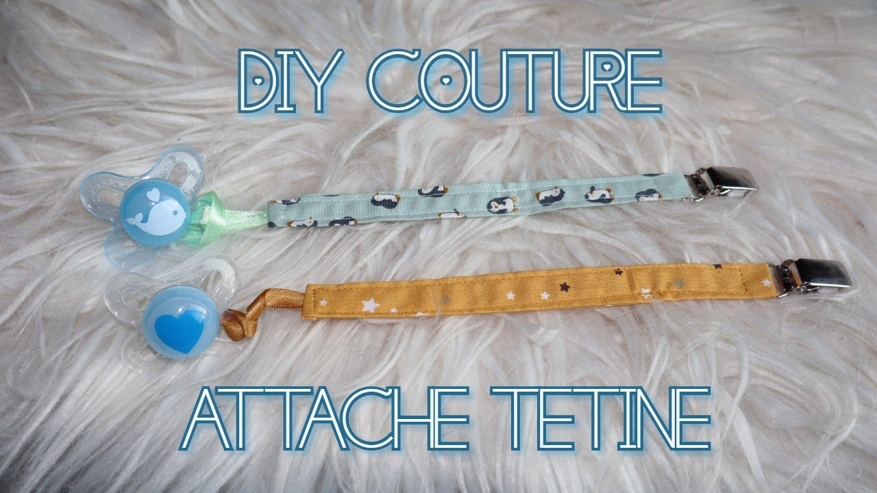 DIY COUTURE : COMMENT FAIRE UNE ATTACHE TÉTINE / SUCETTE
