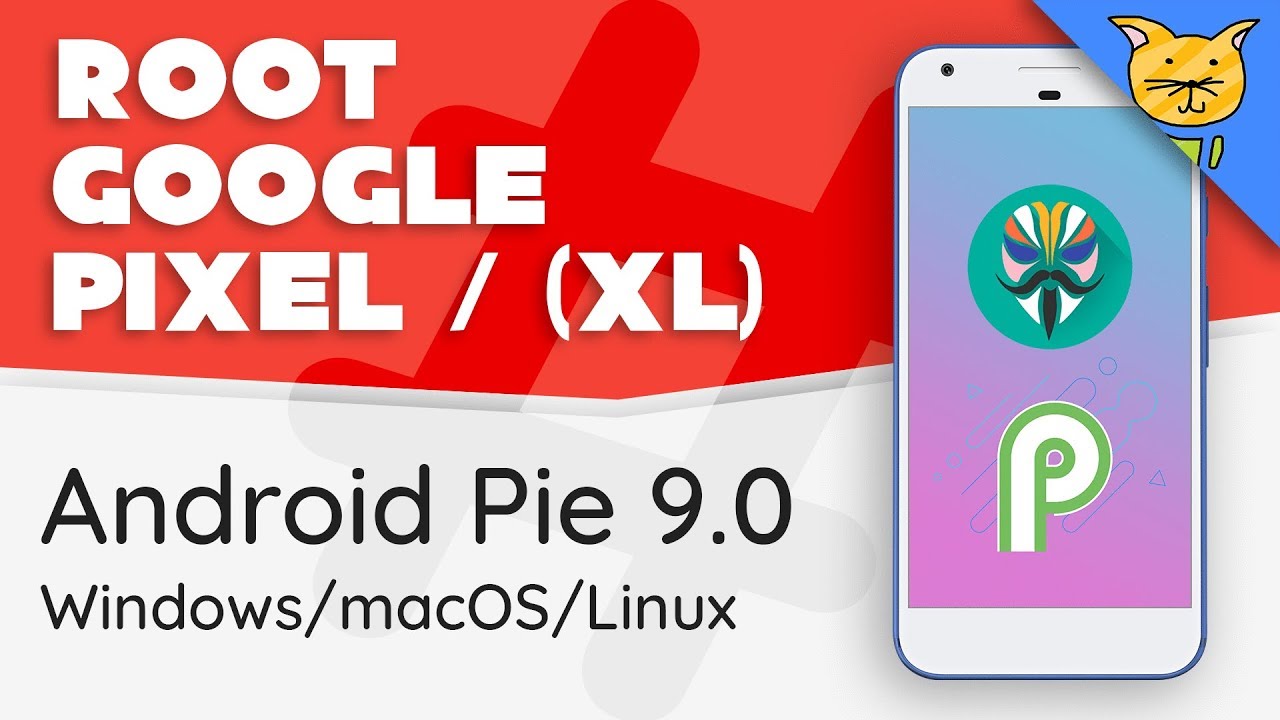 How to Root Pixel & Pixel XL on Android Pie 9.0 [Walkthrough]