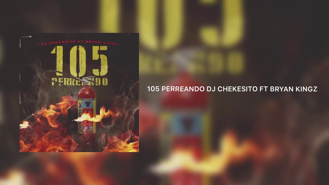105 Perreando Remix Dj Chekesito Ft Bryan Kingz #TikTok