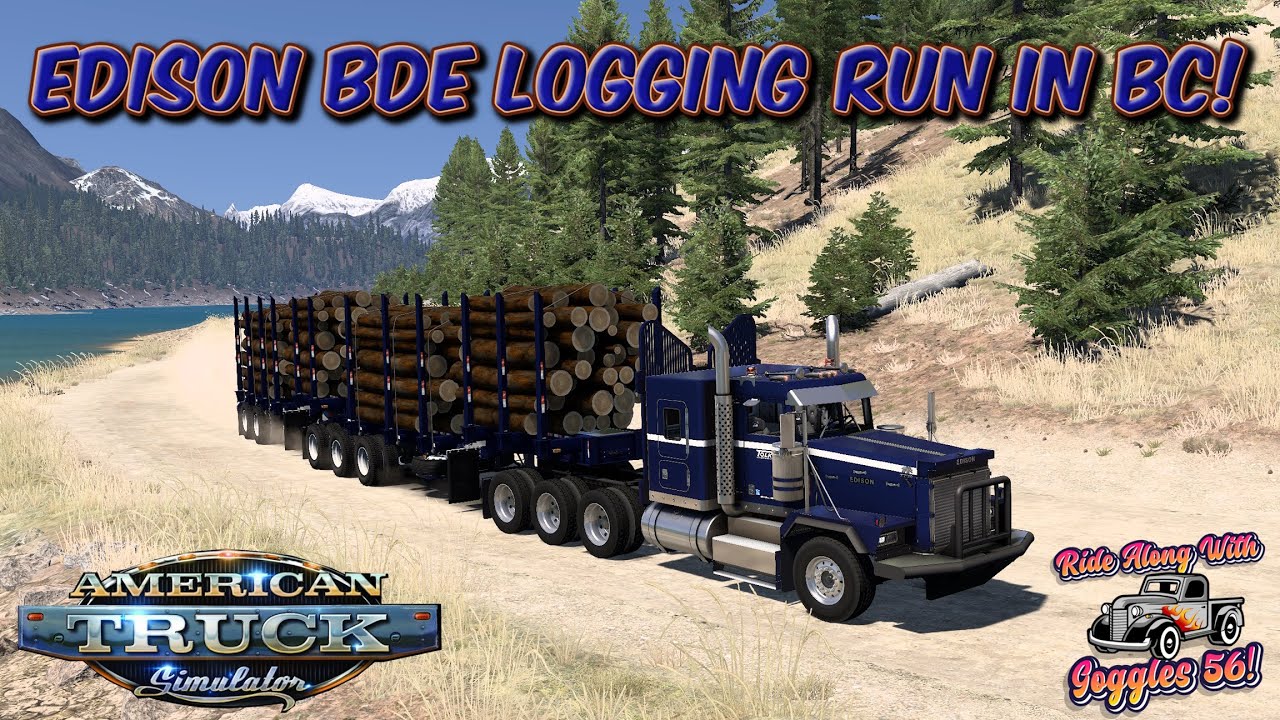 ATS | 850 Modding Edison BDE | Logging Run from Bralorne to Princeton!
