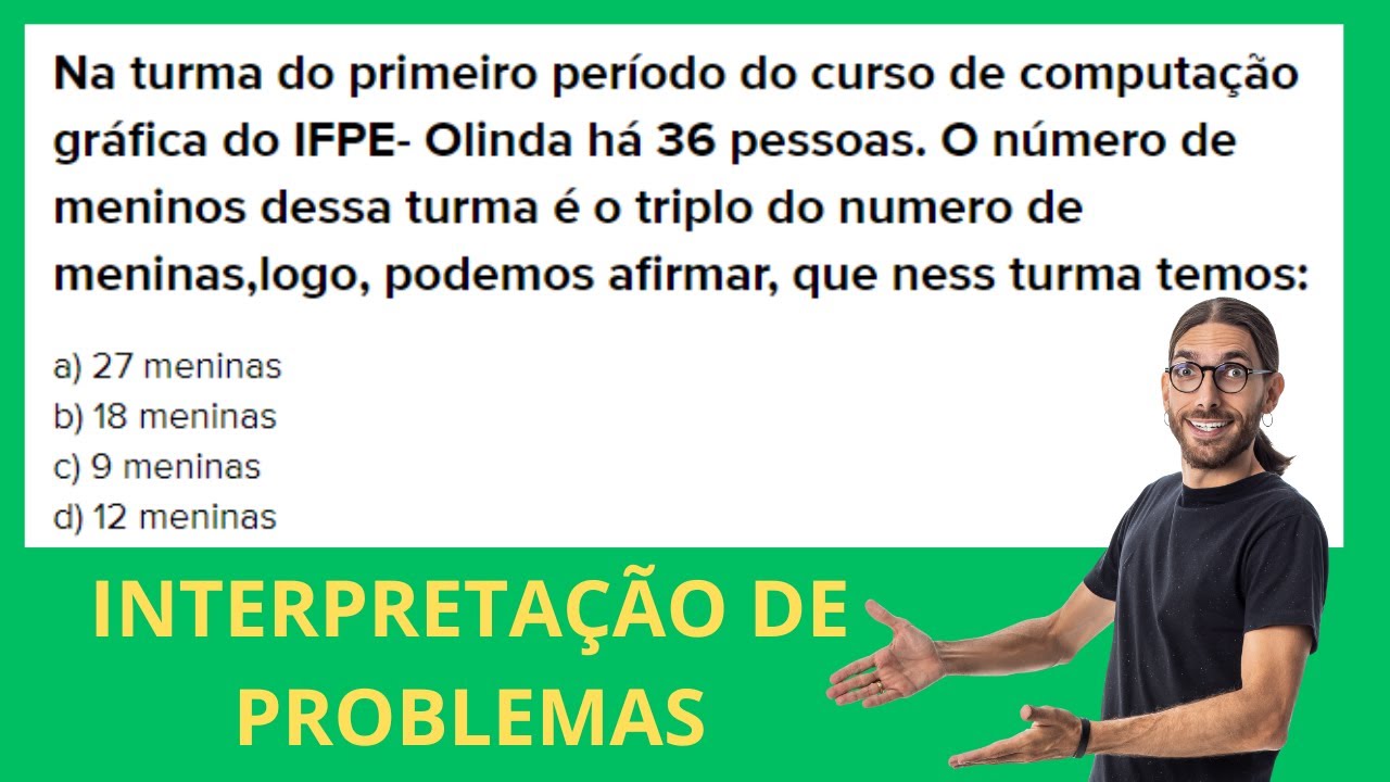 Problema de interpretação! Exercício de matemática com explicação detalhada!