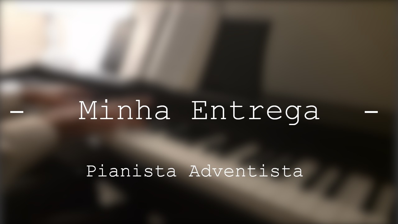 Hinário Adventista Nº 303 - Minha Entrega
