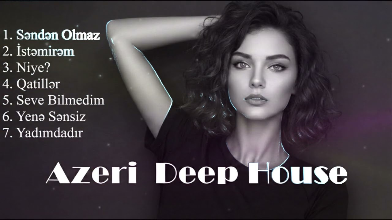 Azəri Deep House (Azəri Bass Remix 41 minutes)