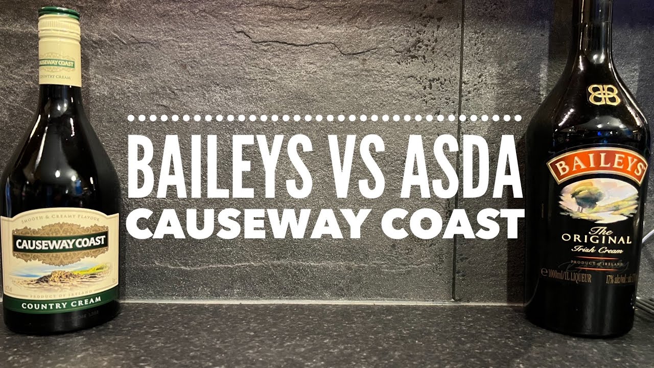 Baileys Original Irish Cream Vs ASDA Causeway Coast Country Cream