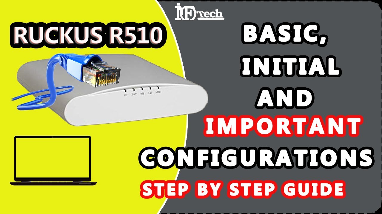 RUCKUS R510 ACCESS POINT BASIC & IMPORTANT CONFIGURATION, RUCKUS Videos Part 1