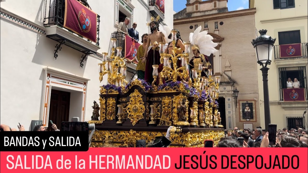 SALIDA HERMANDAD JESÚS DESPOJADO 2025 #semanasantasevilla #semanasanta #cofradias #hermandad