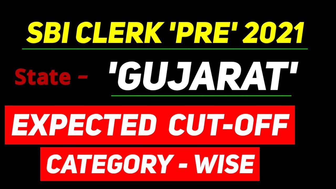 SBI CLERK 'PRE' 2021 || Gujarat - Expected Cut-Off || Category - Wise