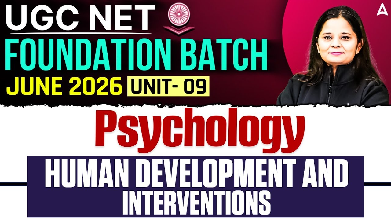 UGC NET Psychology | UGC NET Psychology Unit 9 Human Development And Interventions By Anjali Mam