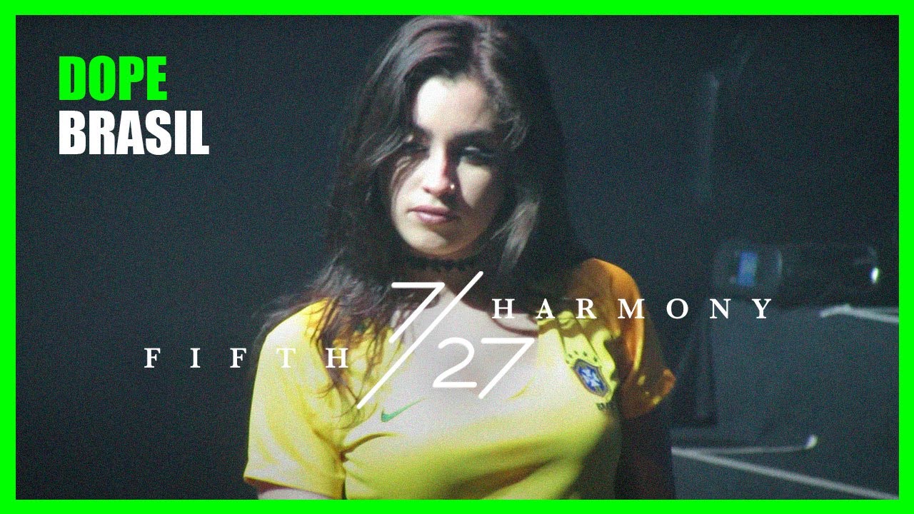 Dope - Fifth Harmony 7/27 Tour - São Paulo