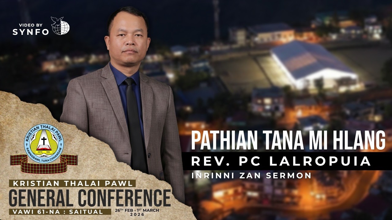 Sermon - Rev. P.C. Lalropuia | KTP Gen. Conf. 2026 (February 28, 2026 - Inrinni Zan)