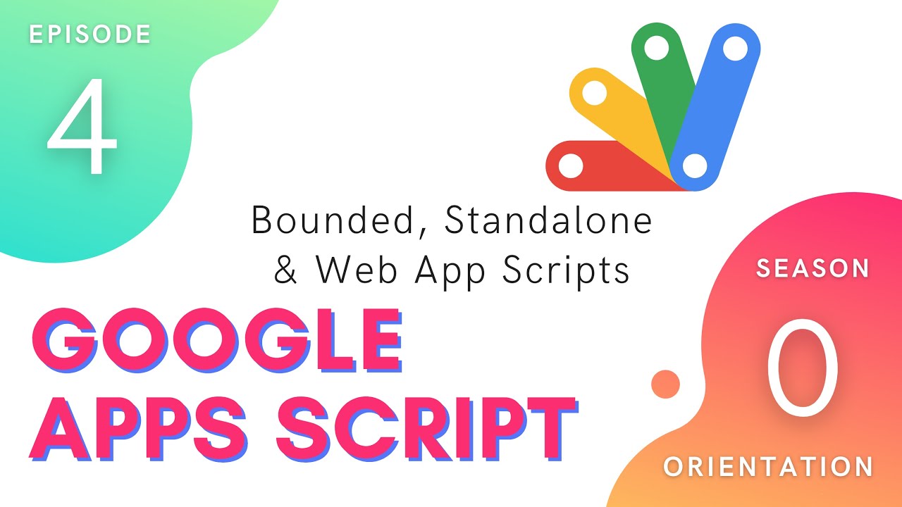 Скрипты Bounded, Standalone и WebApp — Эпизод 0.4 | Скрипт Apps ~ Ориентация