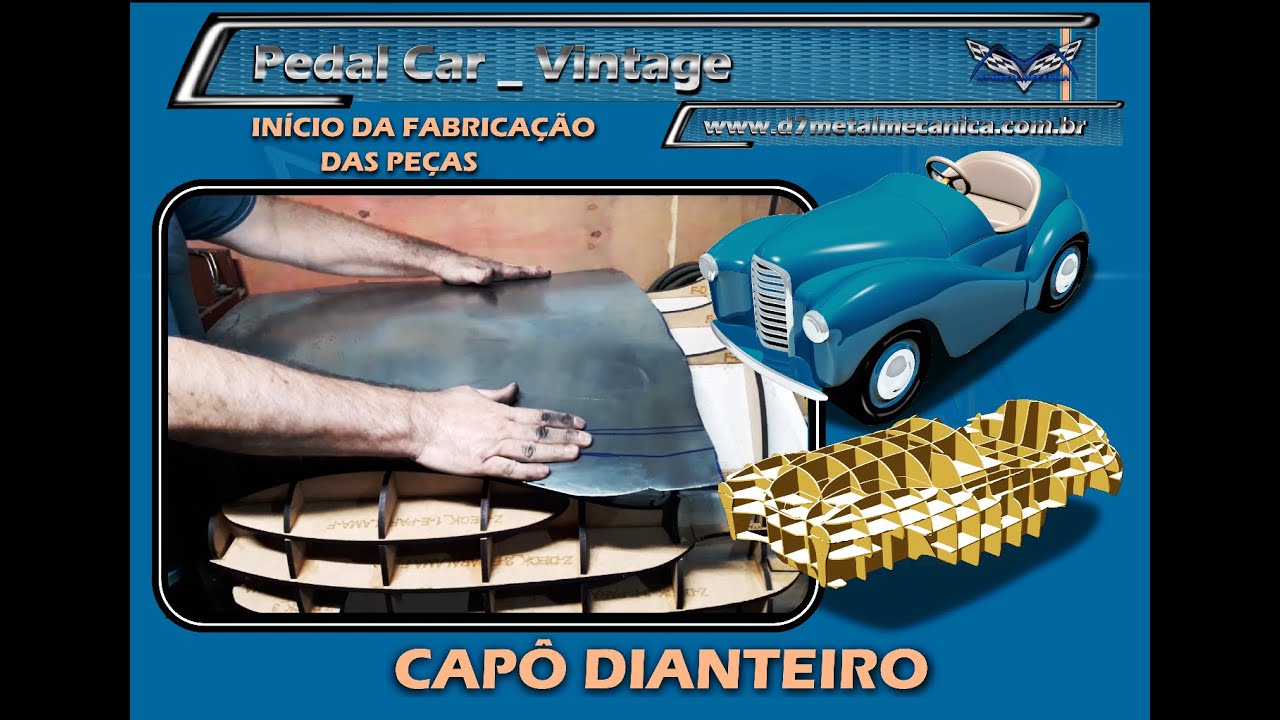 Projeto Pedal Car Vintage _  Início da Fabricação _  Capô Dianteiro   Parte I