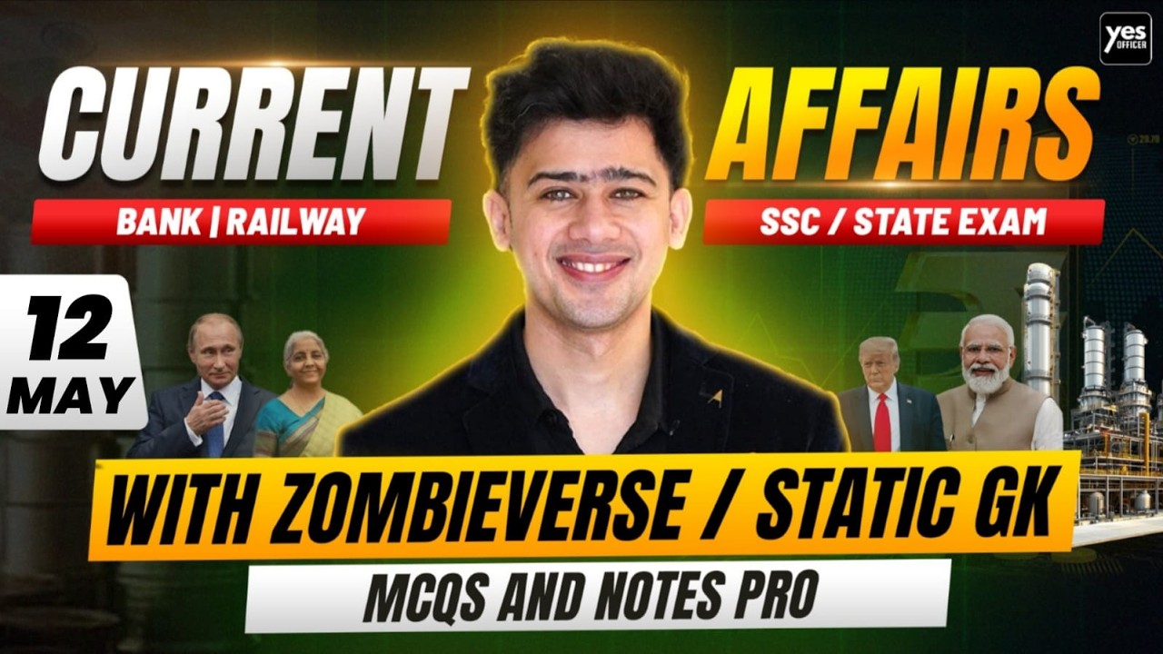 🔴12 May 2026 | Daily Current Affairs | For Bank, Insurance & SSC Exams