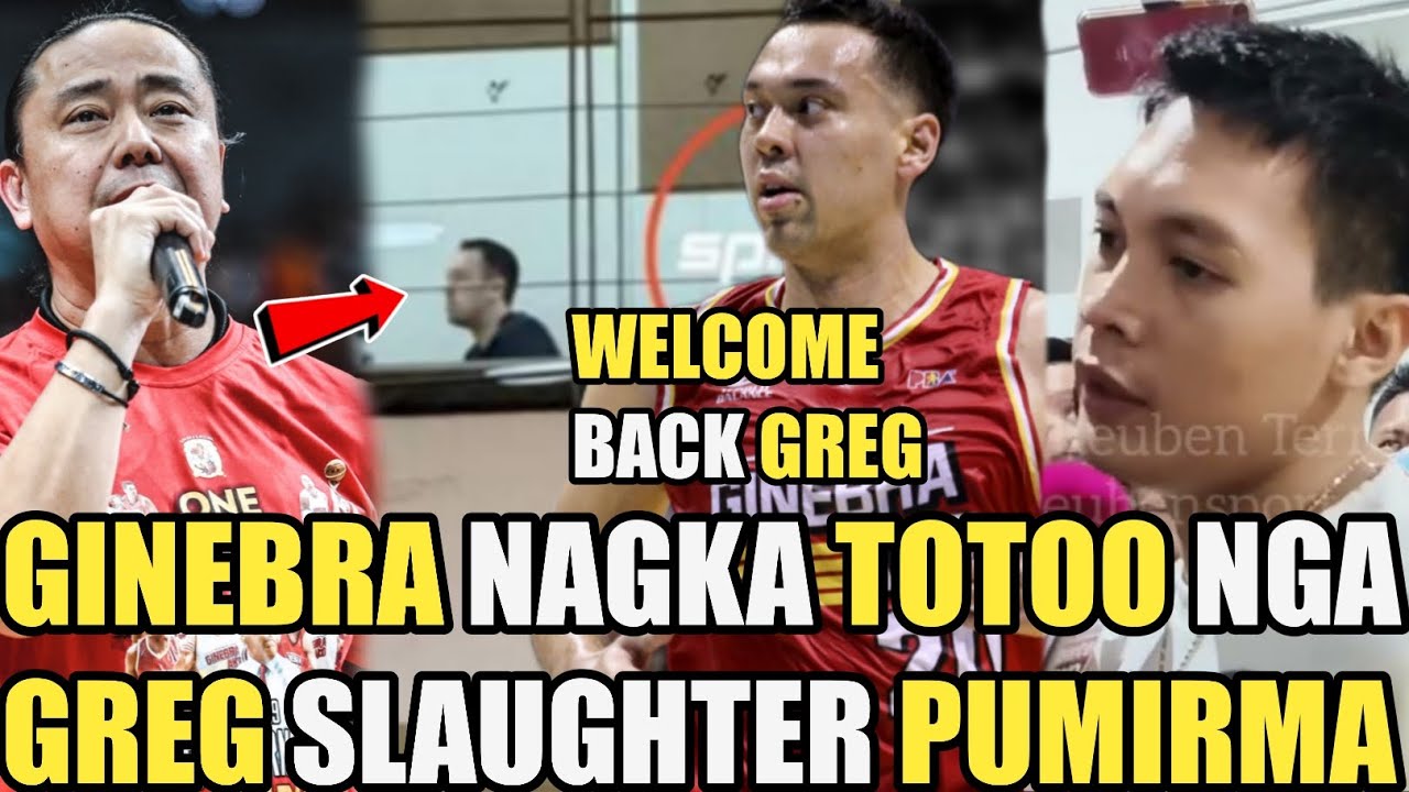 GINEBRA NAGKATOTOO NGA GREG SLAUGHTER PUMIRMA NA | WELCOME BACK GREG | SCOTTIE BIGNEWS !