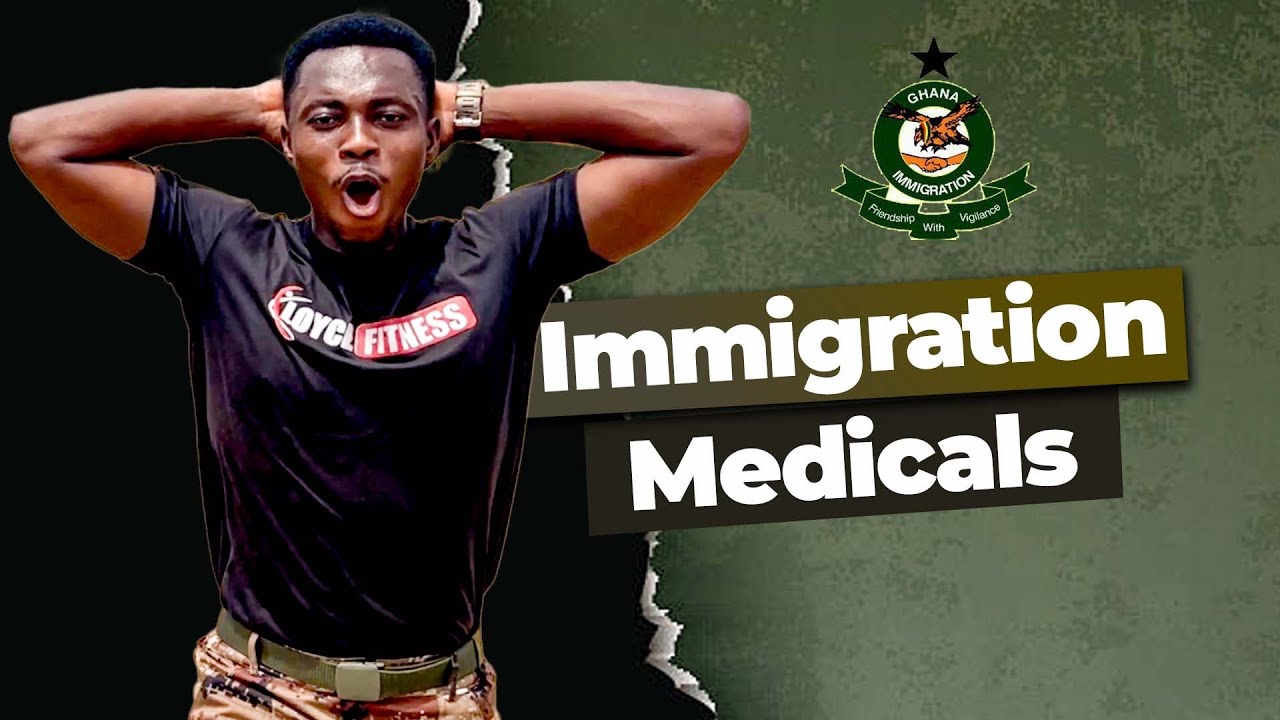 Ghana Immigration Service Medical Requirement for Recruitment