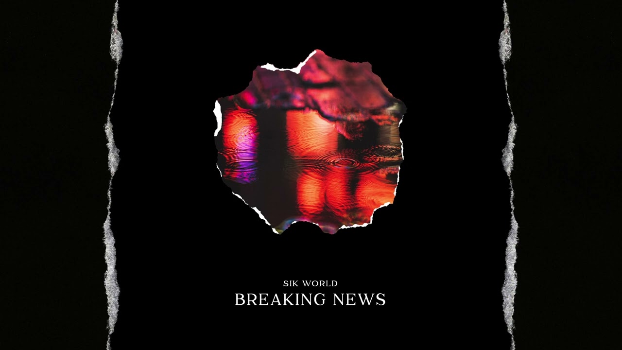 Sik World - BREAKING NEWS