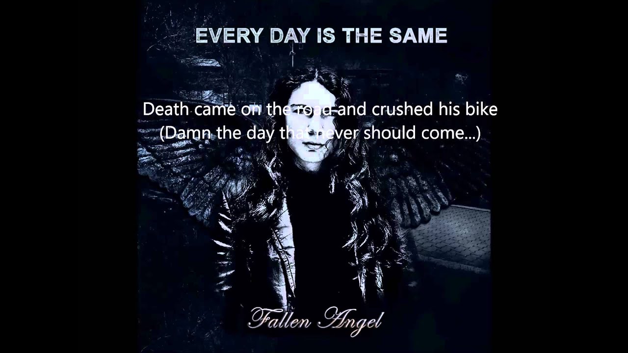 Every Day Is The Same - Fallen angel ( demo )