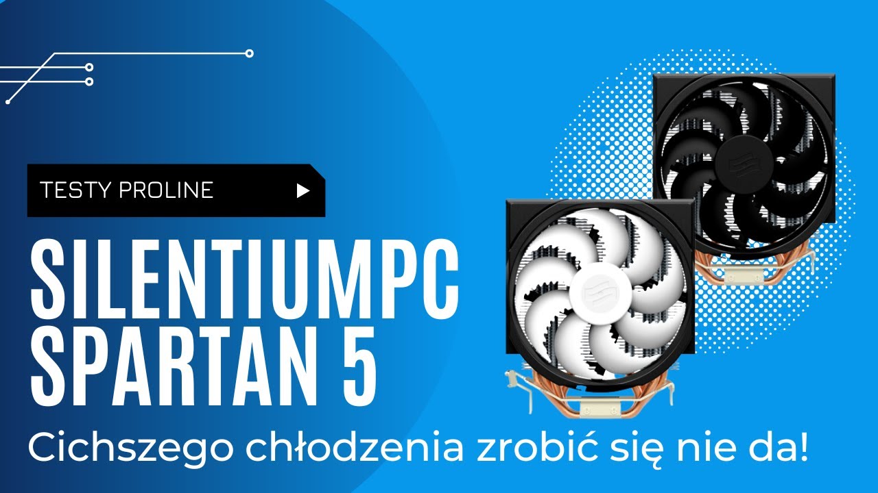 CPU Cooler Test SilentiumPC Spartan 5 vs Spartan 5 MAX ARGB. Konkurencja może się pakować!