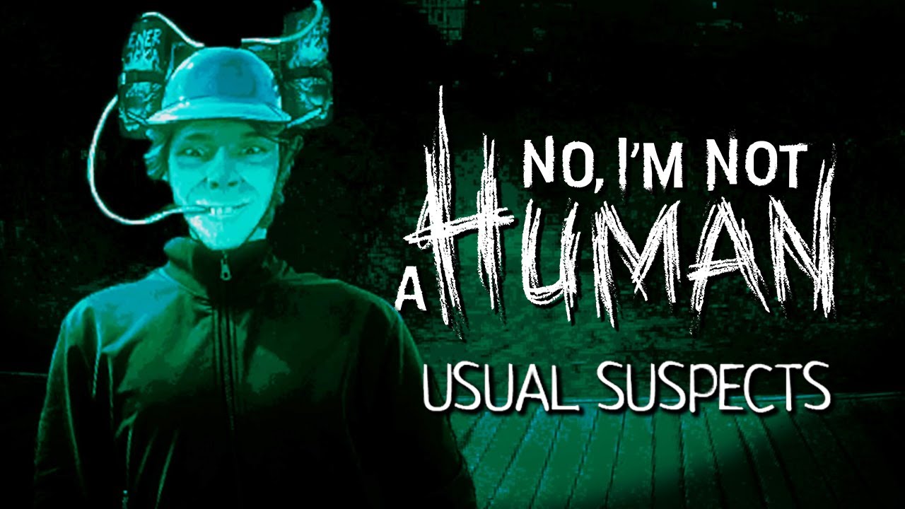 Guess we'll let The Guzzler inside... [No, I'm Not A Human - The Usual Suspects]