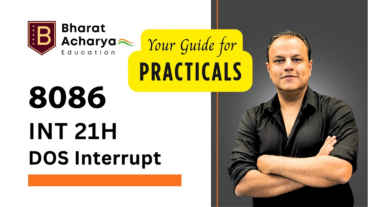8086 | INT 21H DOS Interrupt | Important for Assembly Language Practicals | Bharat Acharya Education