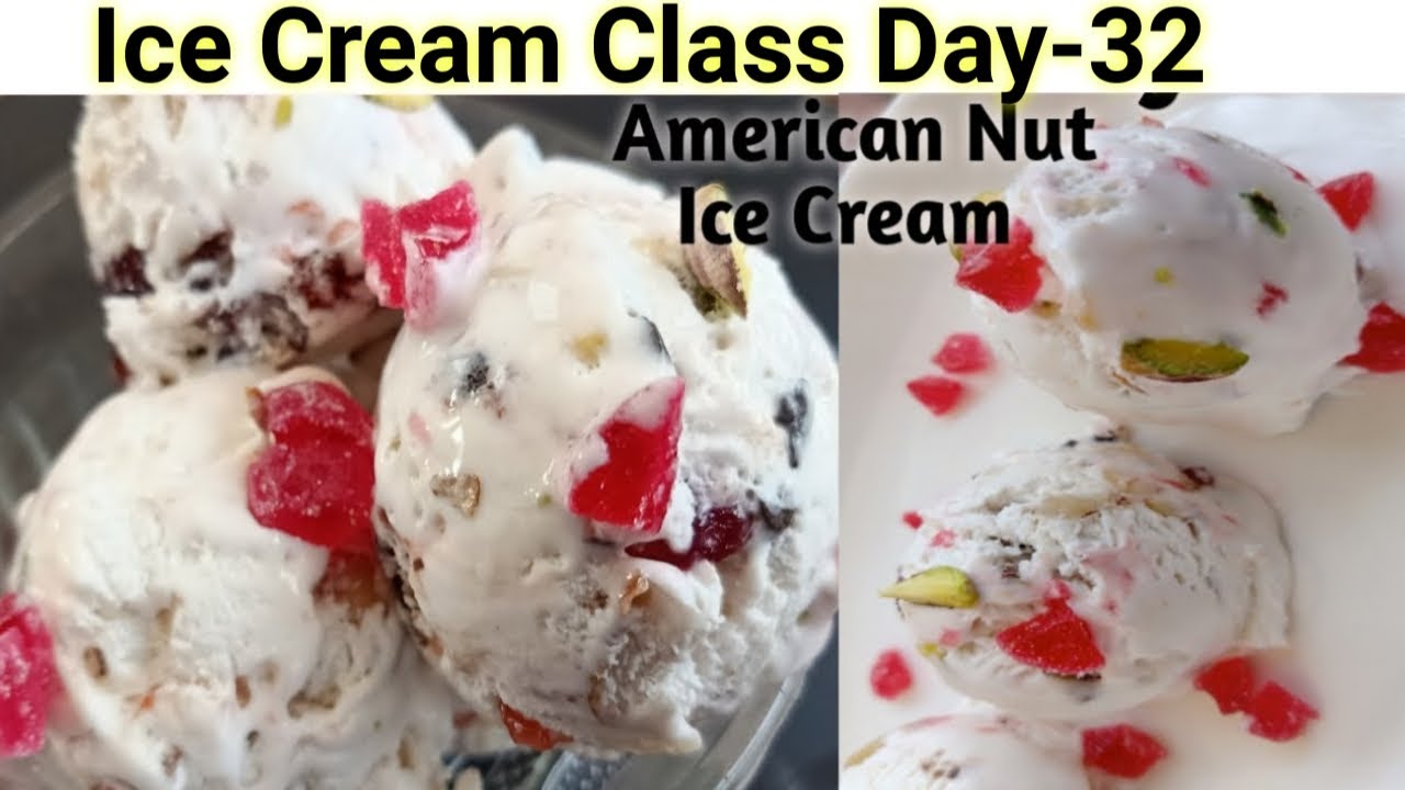 Ice Cream Class Day-32~American Nuts Ice Cream|बेस एक आईस्क्रीम अनेक| American Nuts Ice Cream Recipe