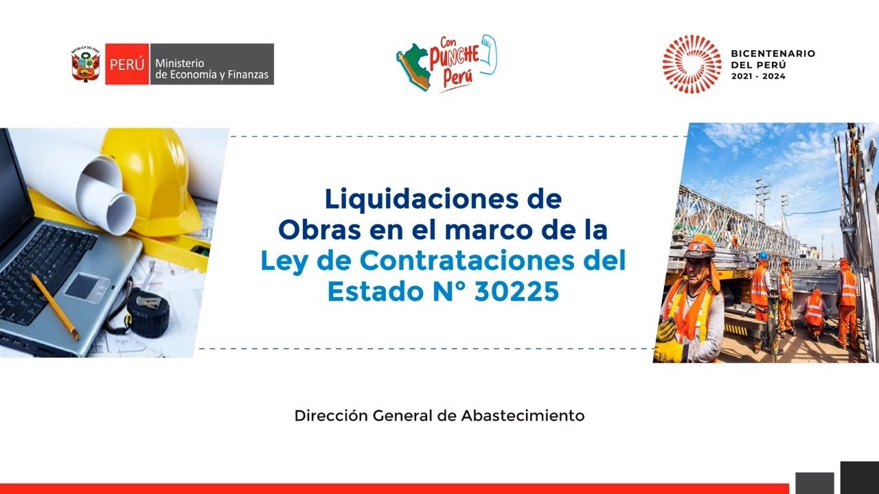 Liquidaciones de Obras en el marco de la Ley de Contrataciones del Estado N° 30225