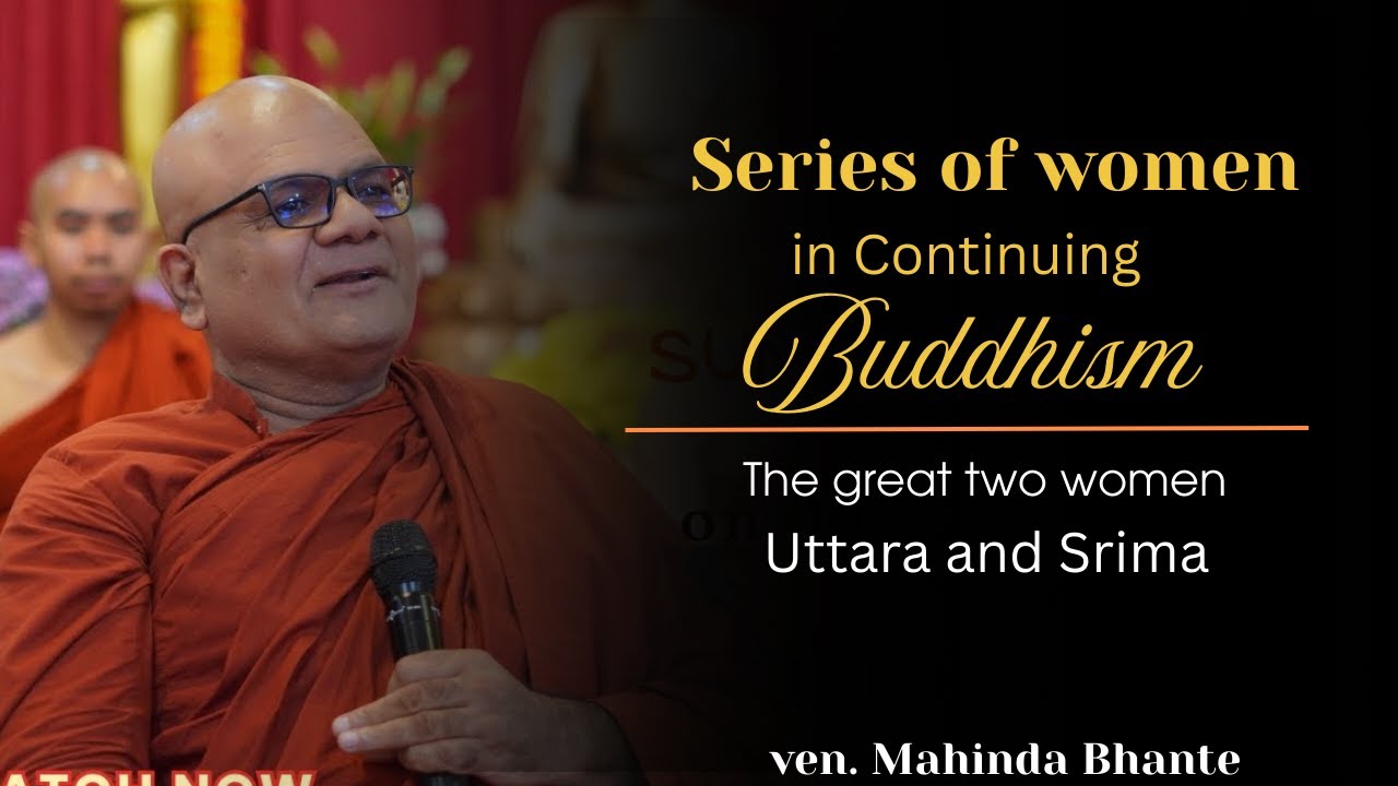 Series of women in continuing Buddhism. The great two women Uttara and srima