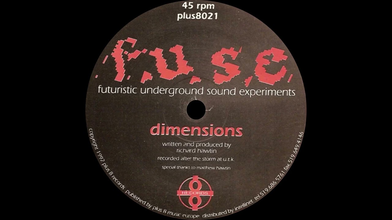 F.U.S.E. Aka Richie Hawtin – Dimensions (Plus 8 Records, 1992)