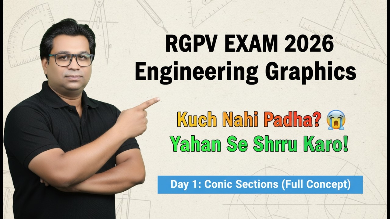 Engineering Graphics RGPV Crash Course | Day 1: Conic Sections (Ellipse, Parabola, Hyperbola) | 2026