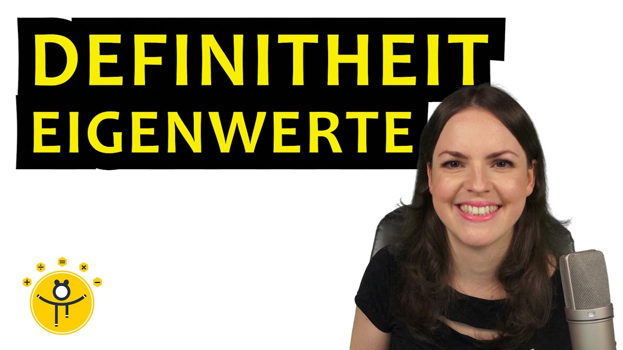DEFINITHEIT Eigenwerte – Definitheit einer Matrix bestimmen, Matrizen