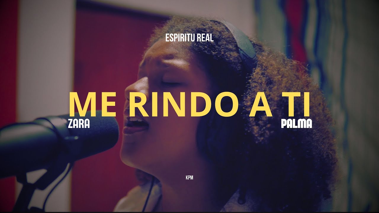 ME RINDO A TI - Esp&iacute;ritu Real ft  Zara Palma