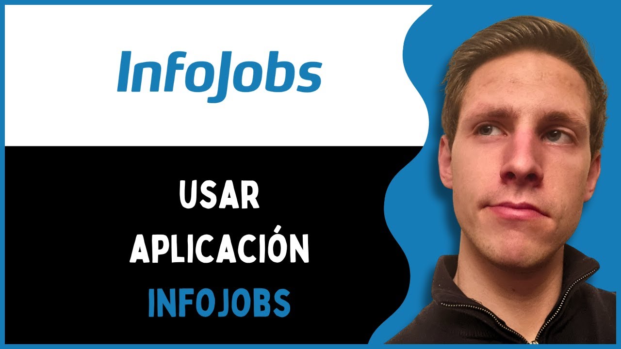 C&oacute;mo Usar la Aplicaci&oacute;n InfoJobs (2025) | Paso a Paso