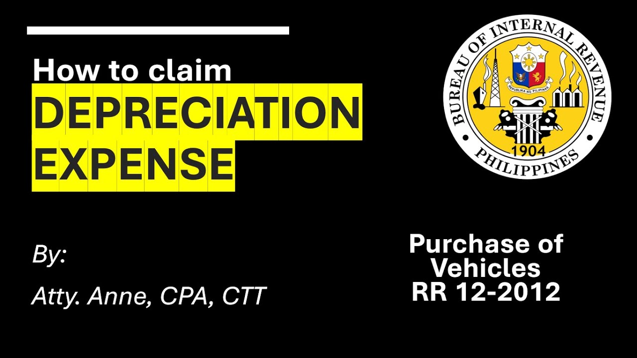 Bago Ka Bumili ng Car for the Business: Alamin ang BIR Rules on Depreciation! | RR 12-2012 Explained