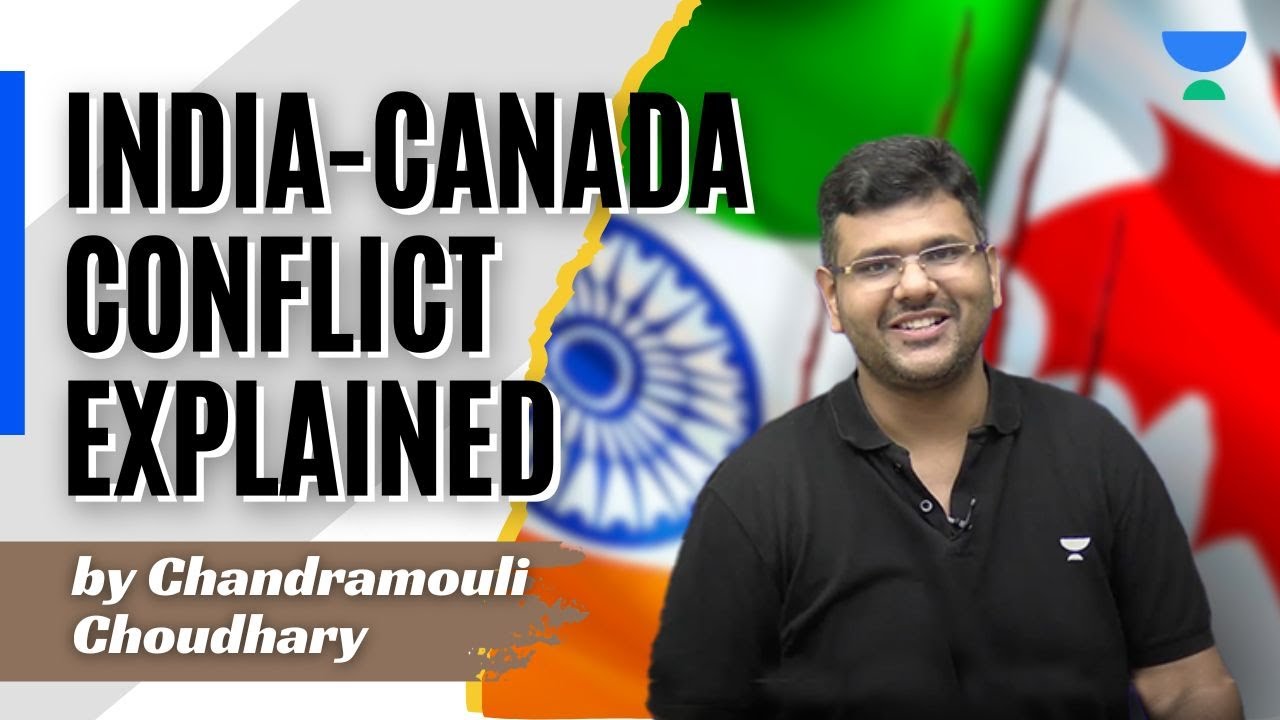 India Canada Conflict Explained | Chandramauli Chaudhary #currentaffairs #upsc #unacademy #ias