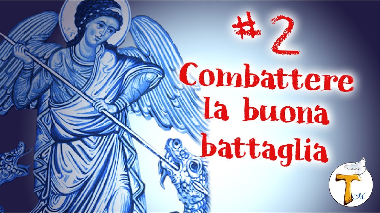 Combattere la buona battaglia   | #2 |