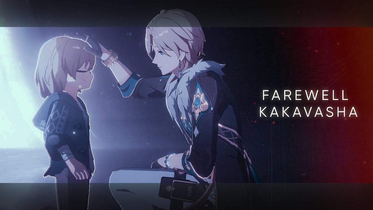 FAREWELL, KAKAVASHA | GMV | HONKAI: STAR RAIL
