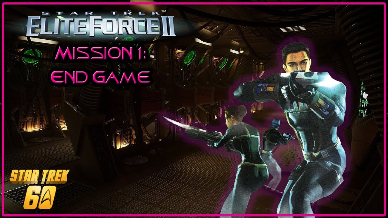 Star Trek Elite Force 2 - Mission 1: End Game