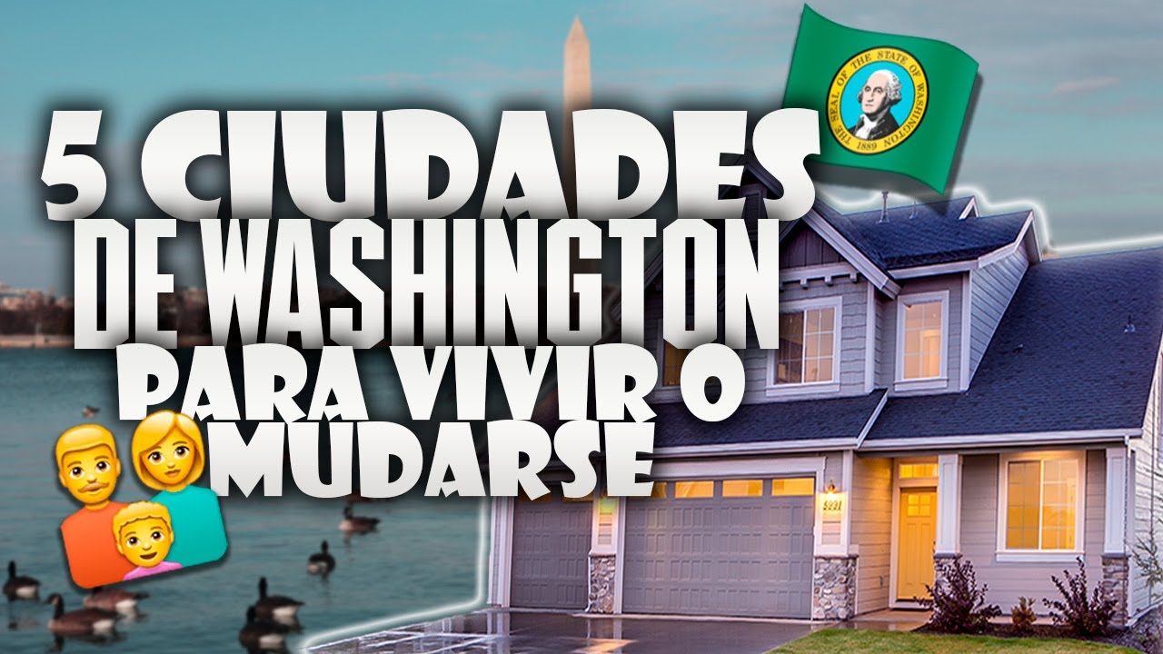 🌆 Las Mejores Ciudades de WASHINGTON para VIVIR o MUDARSE en 2026 || Vida y Trabajo (Washington)