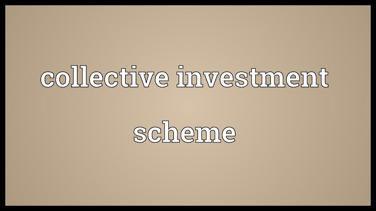 Collective investment scheme Meaning