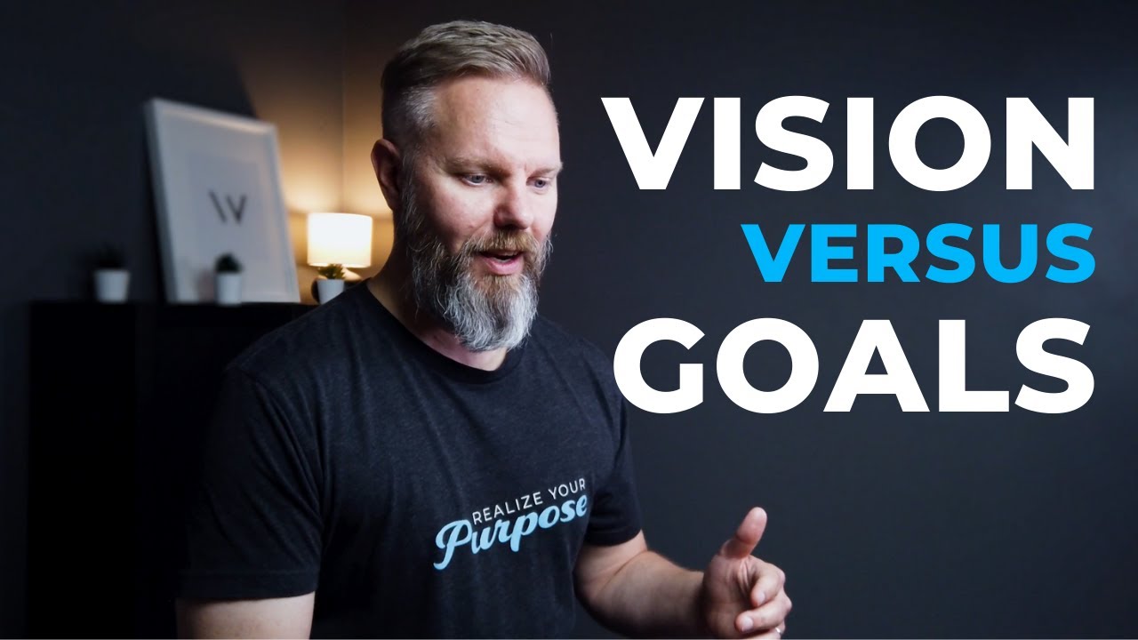 Vision VS Goals