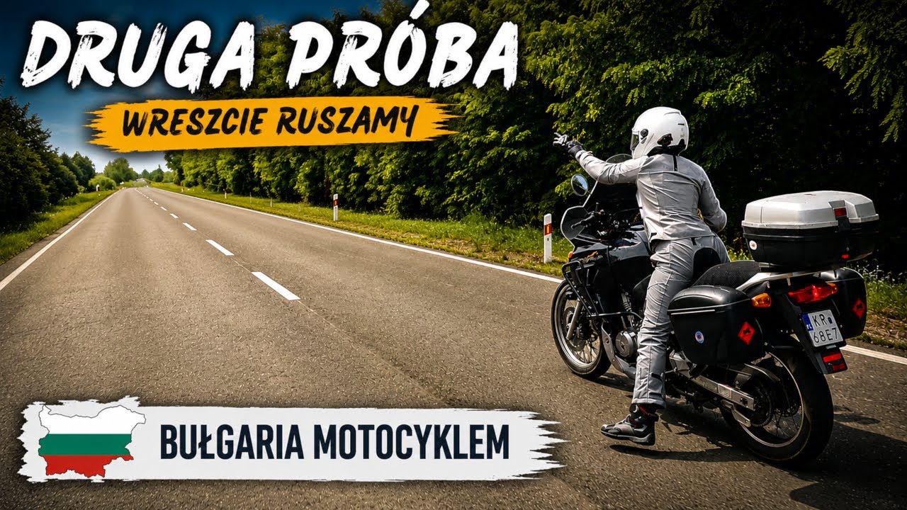 🇧🇬 🏍️ BUŁGARIA MOTOCYKLEM #01 - Ruszamy ponownie. I znowu z przygodami