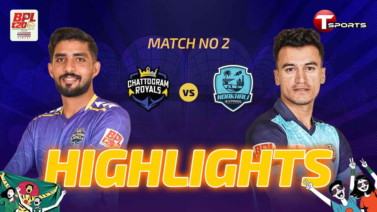 HIGHLIGHTS | Noakhali Express vs Chattogram Royals, 2nd Match | BPL 2025 - 26 | T Sports