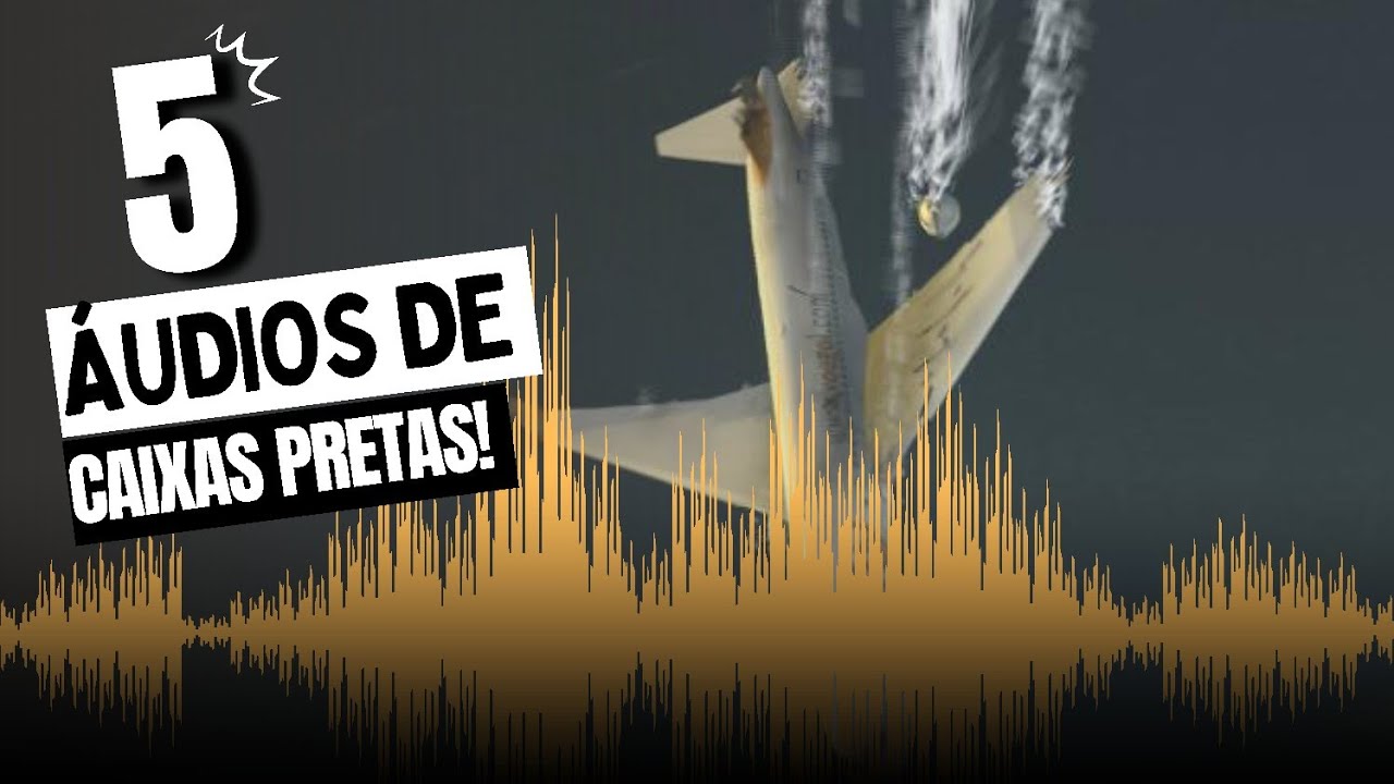 Top 5 &Aacute;udios de Caixas Pretas de Avi&otilde;es Que Voc&ecirc; N&atilde;o Deve Ouvir - Part 1