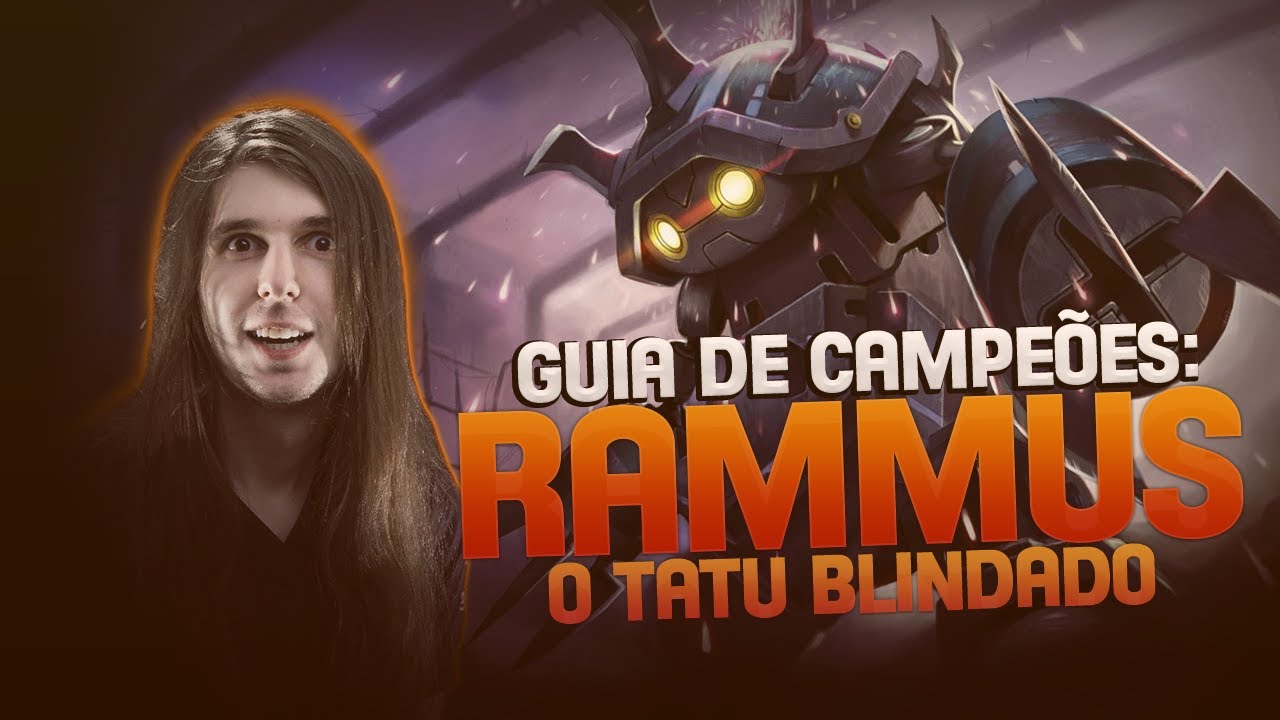 GUIA DE CAMPEÕES A-Z: Rammus - TATU BOLA OP!