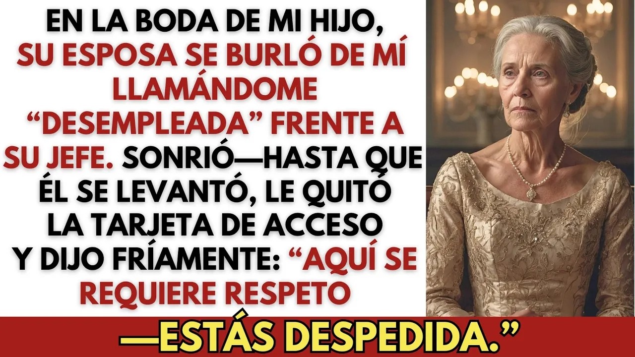 En la boda de mi hijo, su esposa me llamó “desempleada” — Esa noche, su jefe la despidió