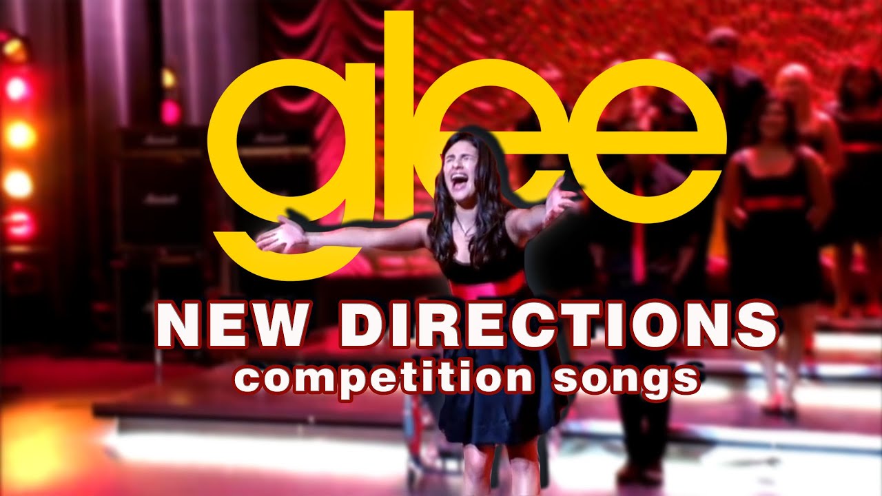 GLEE| ranking every NEW DIRECTIONS competition song