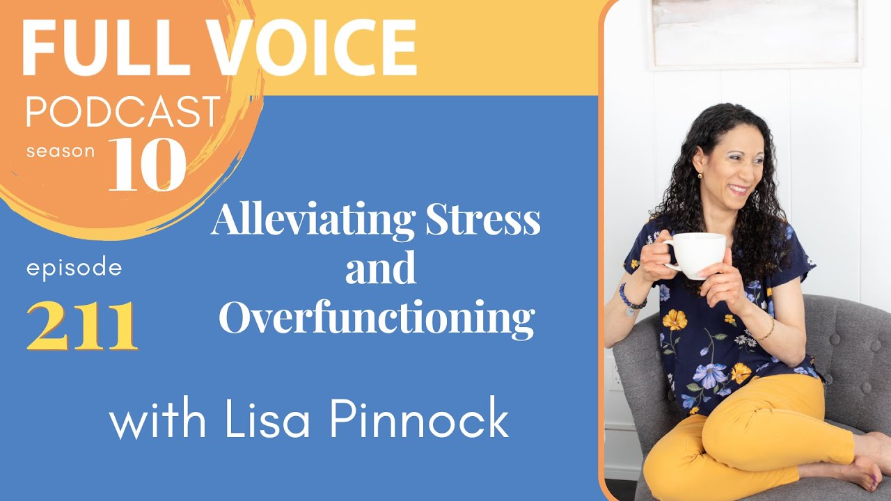 211 | Alleviating Stress & Overfunctioning with Lisa Pinnock