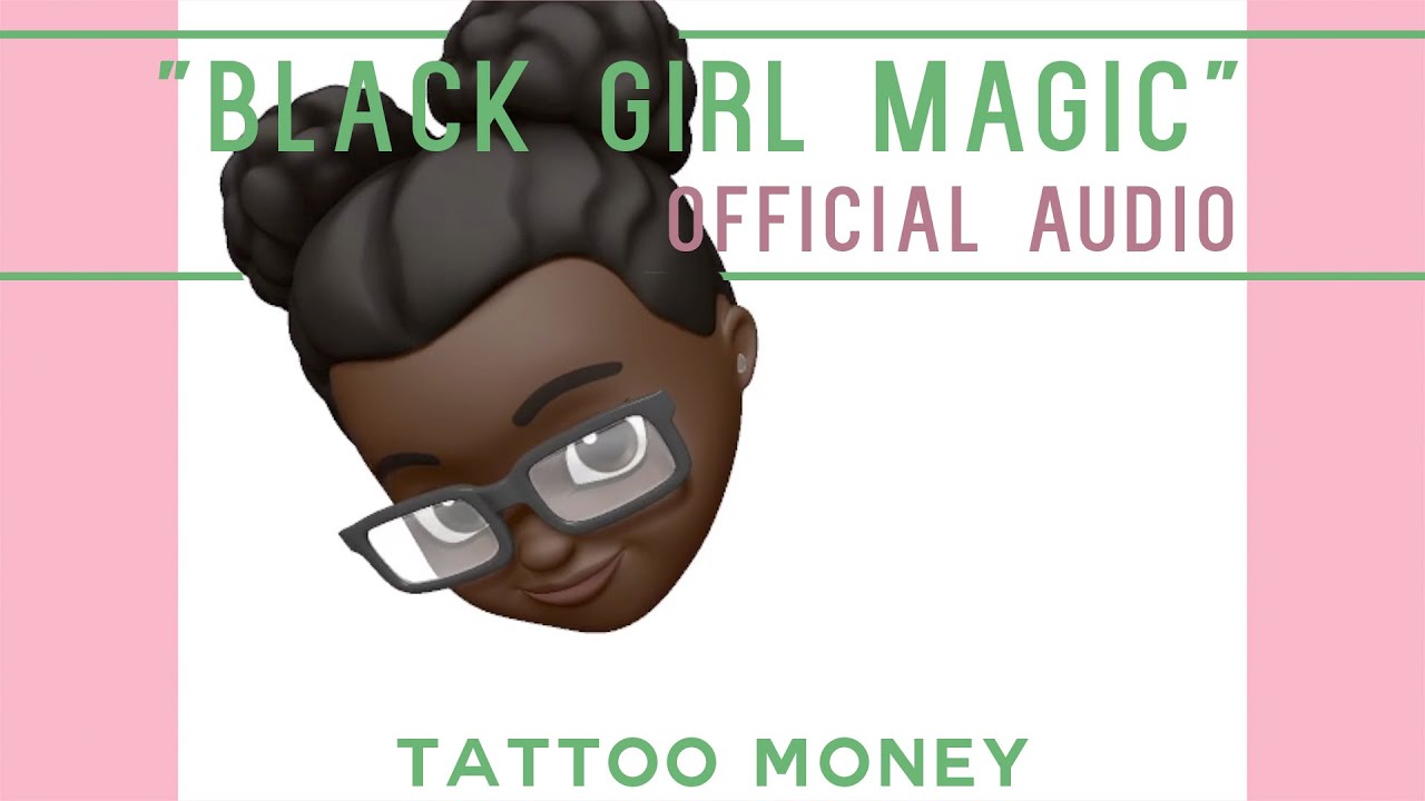 Tattoo Money - Black Girl Magic [ Featured in On My Block Season 2 Episode 10 ] ( Official Audio )