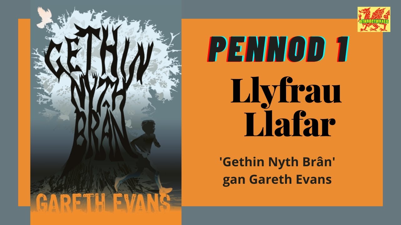 Gethin Nyth Brân - Pennod 1